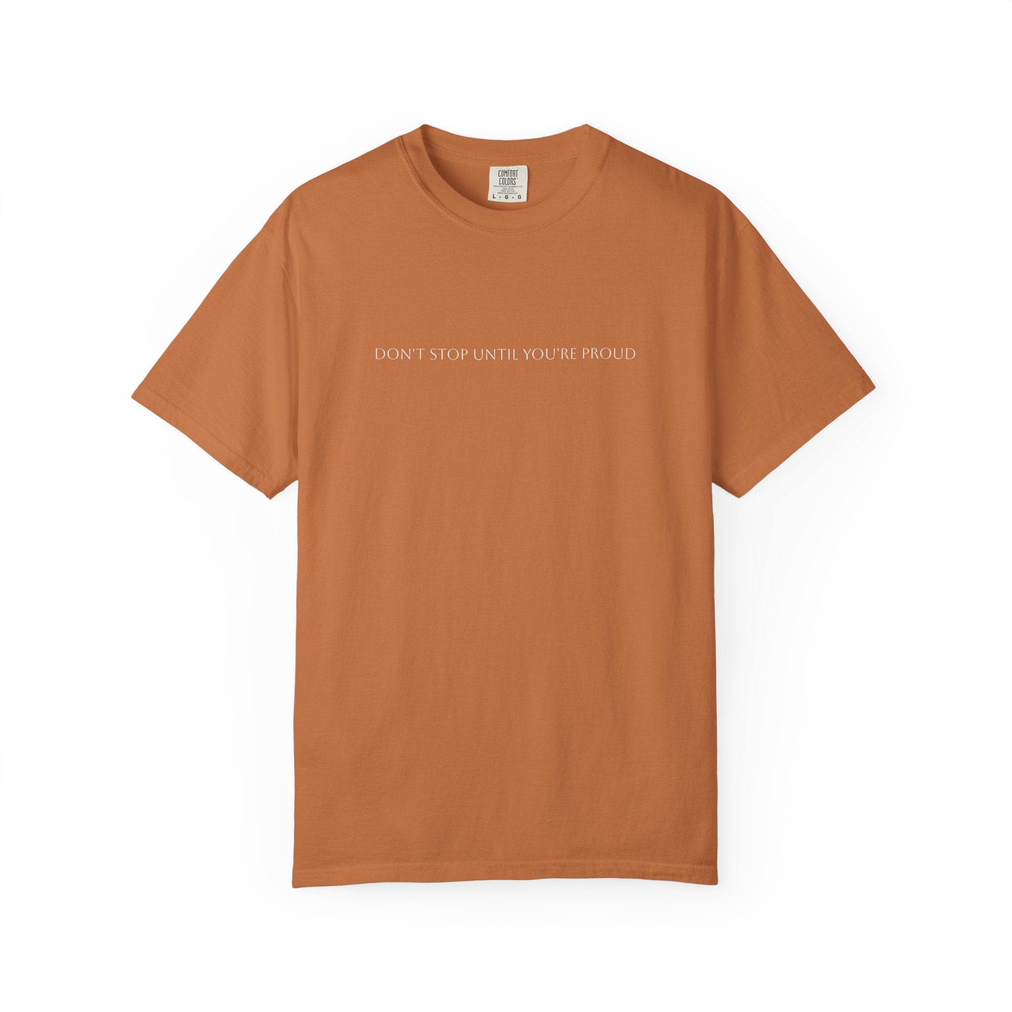 Inspirational Unisex T-Shirt - "Don't Stop Until You're Proud"