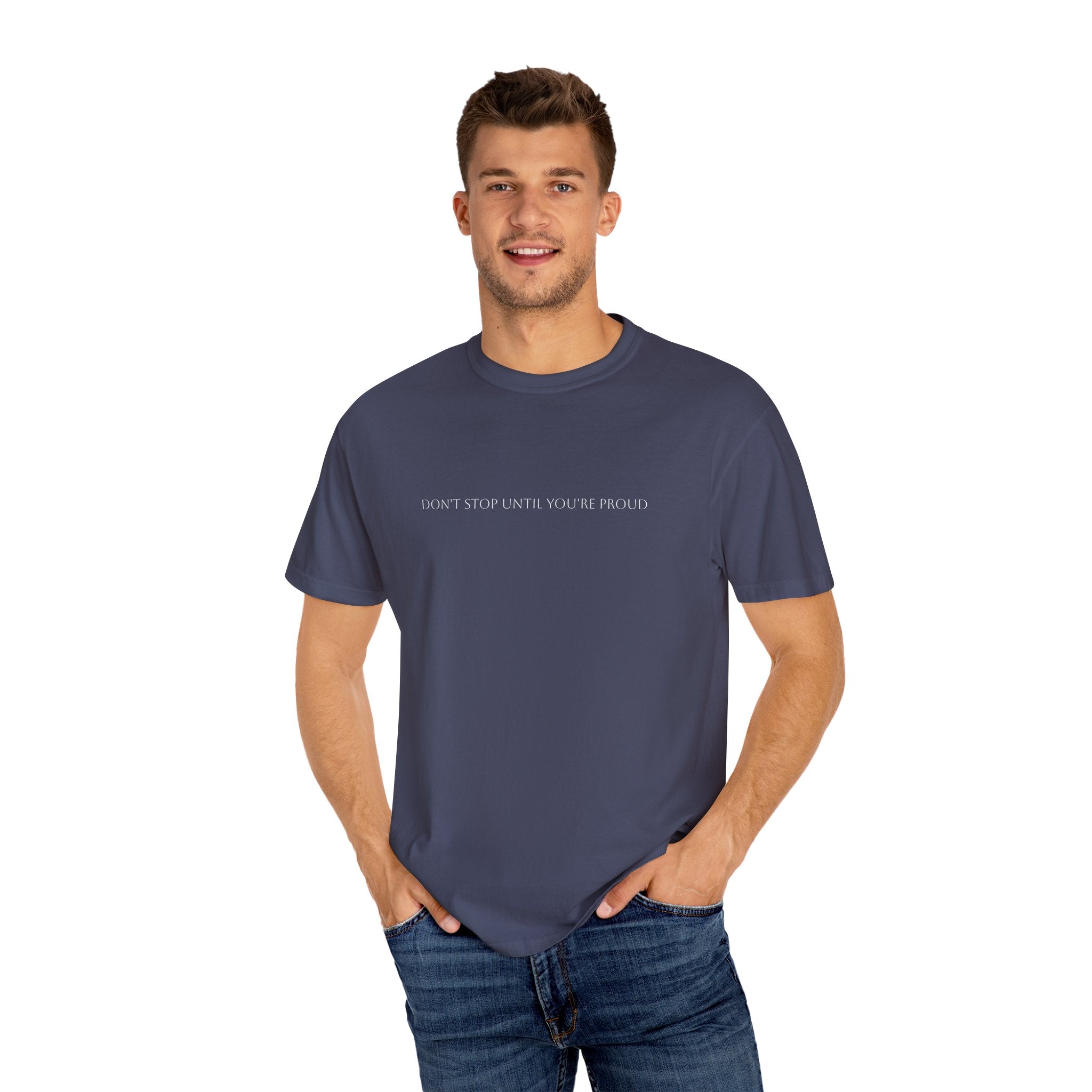 Inspirational Unisex T-Shirt - "Don't Stop Until You're Proud"