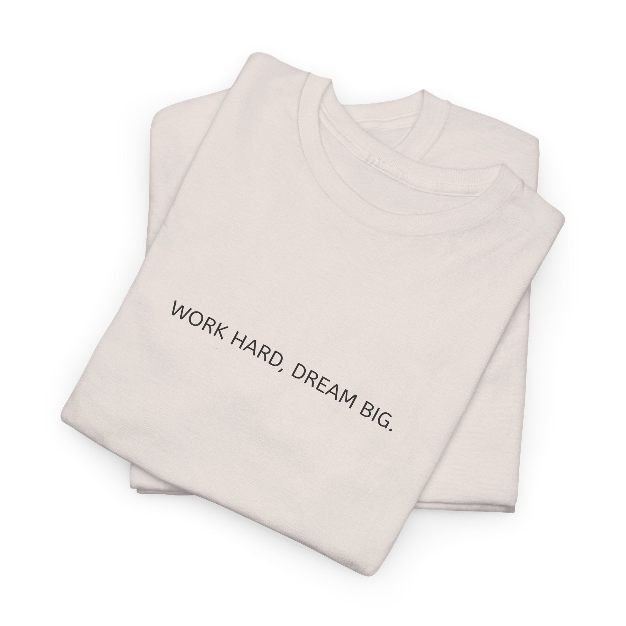 Motivational Unisex Heavy Cotton Tee - "WORK HARD, DREAM BIG"