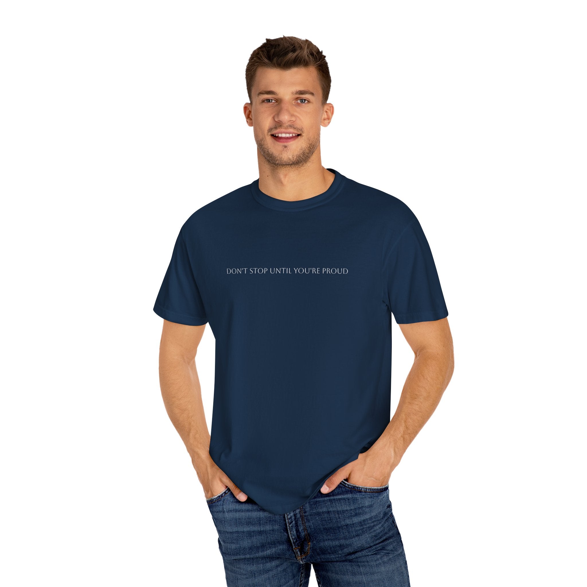 Inspirational Unisex T-Shirt - "Don't Stop Until You're Proud"