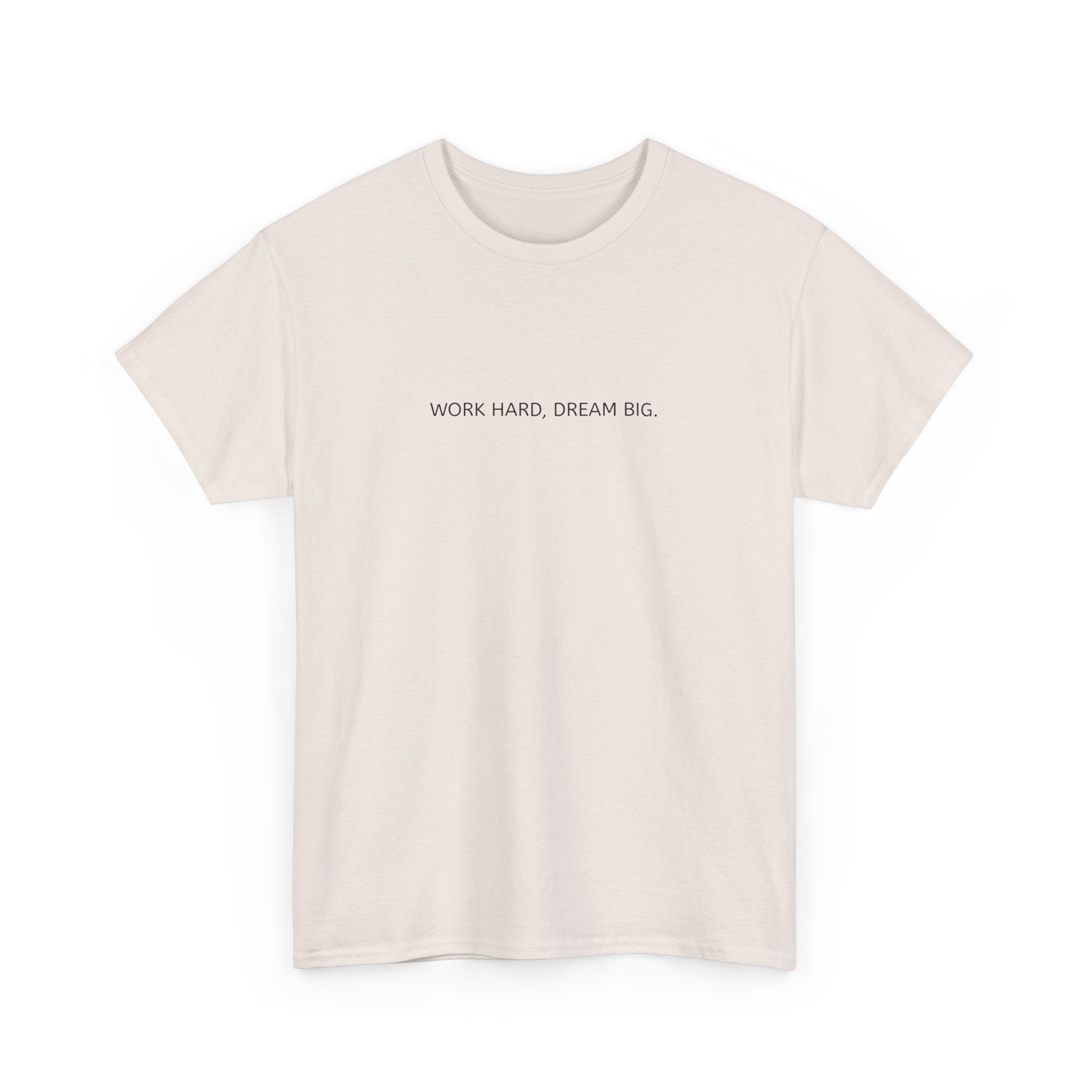 Motivational Unisex Heavy Cotton Tee - "WORK HARD, DREAM BIG"