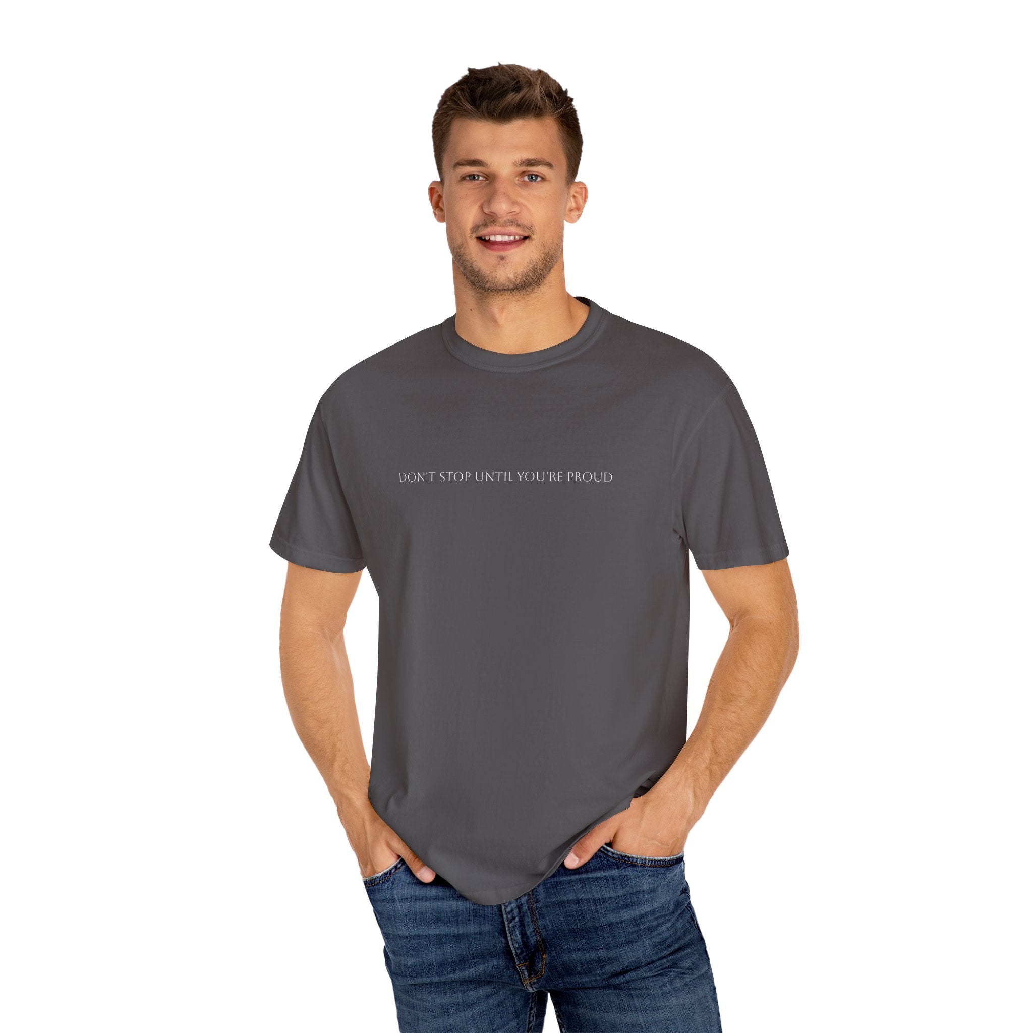 Inspirational Unisex T-Shirt - "Don't Stop Until You're Proud"