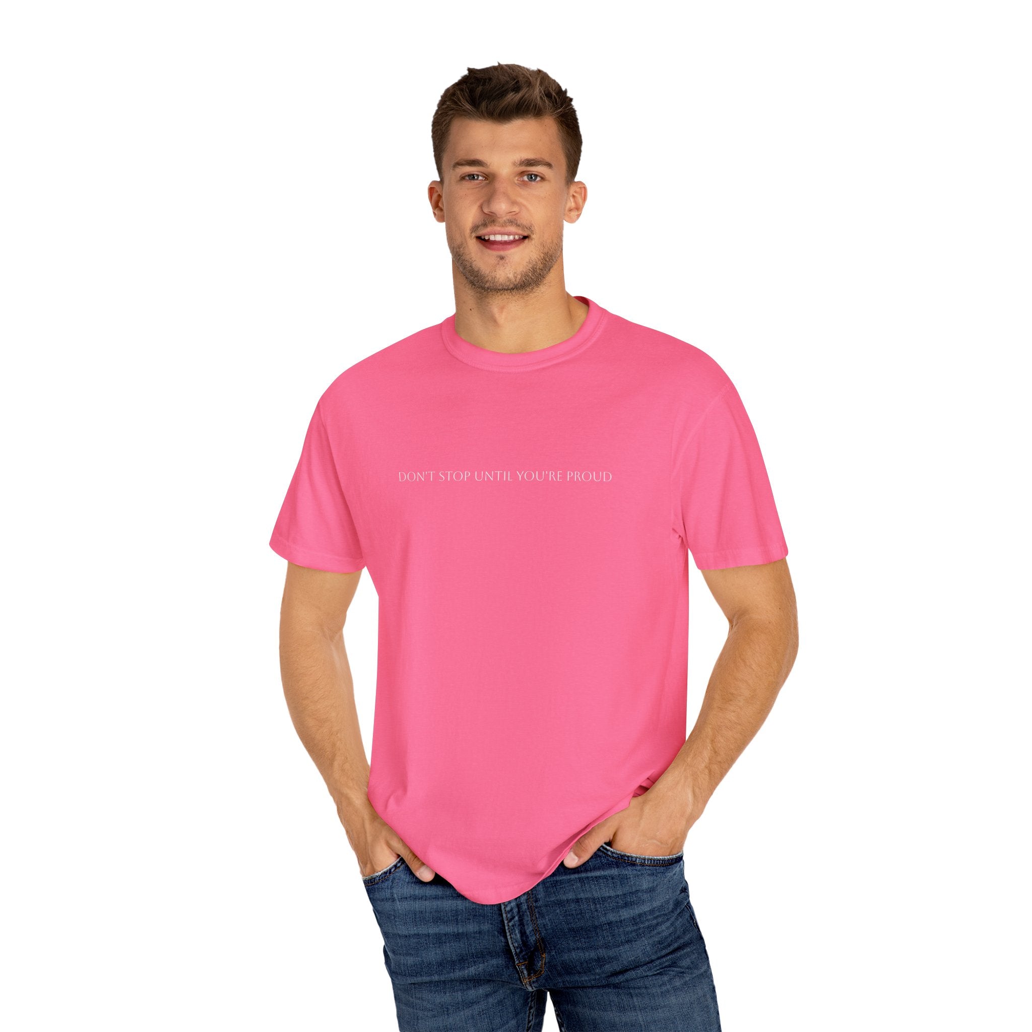 Inspirational Unisex T-Shirt - "Don't Stop Until You're Proud"
