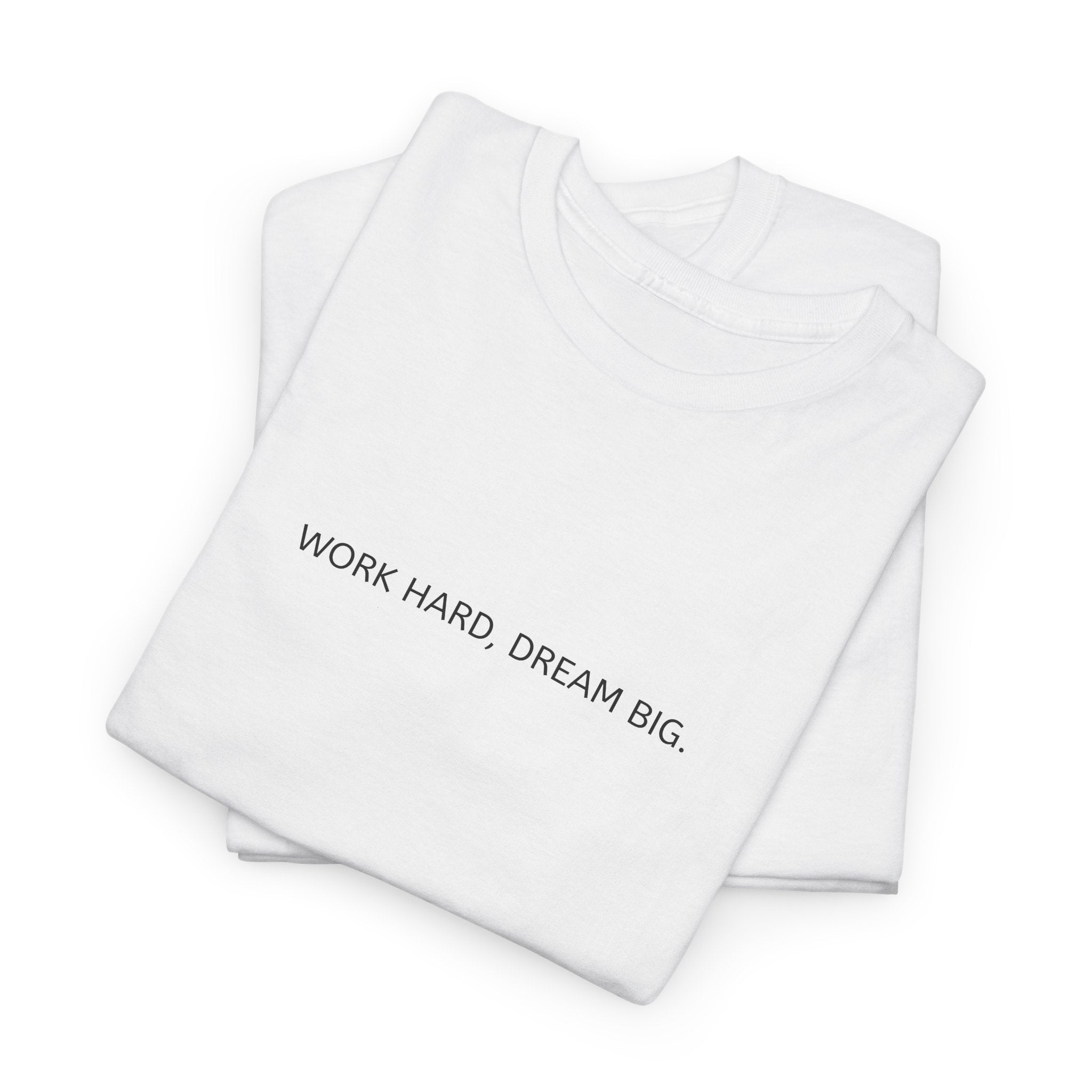 Motivational Unisex Heavy Cotton Tee - "WORK HARD, DREAM BIG"