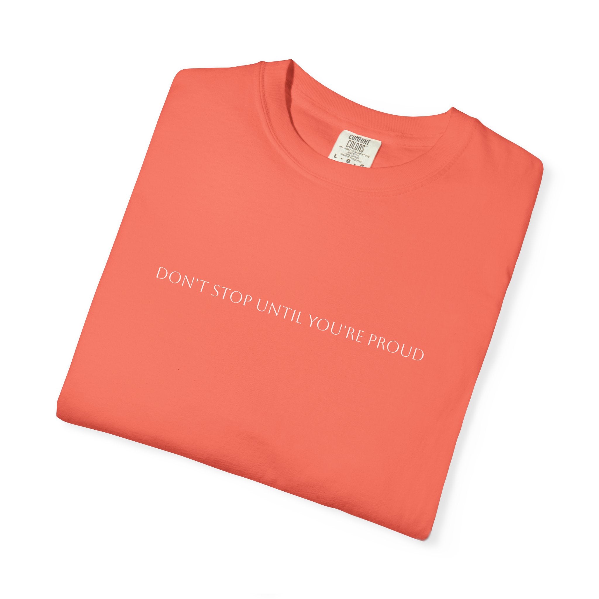 Inspirational Unisex T-Shirt - "Don't Stop Until You're Proud"