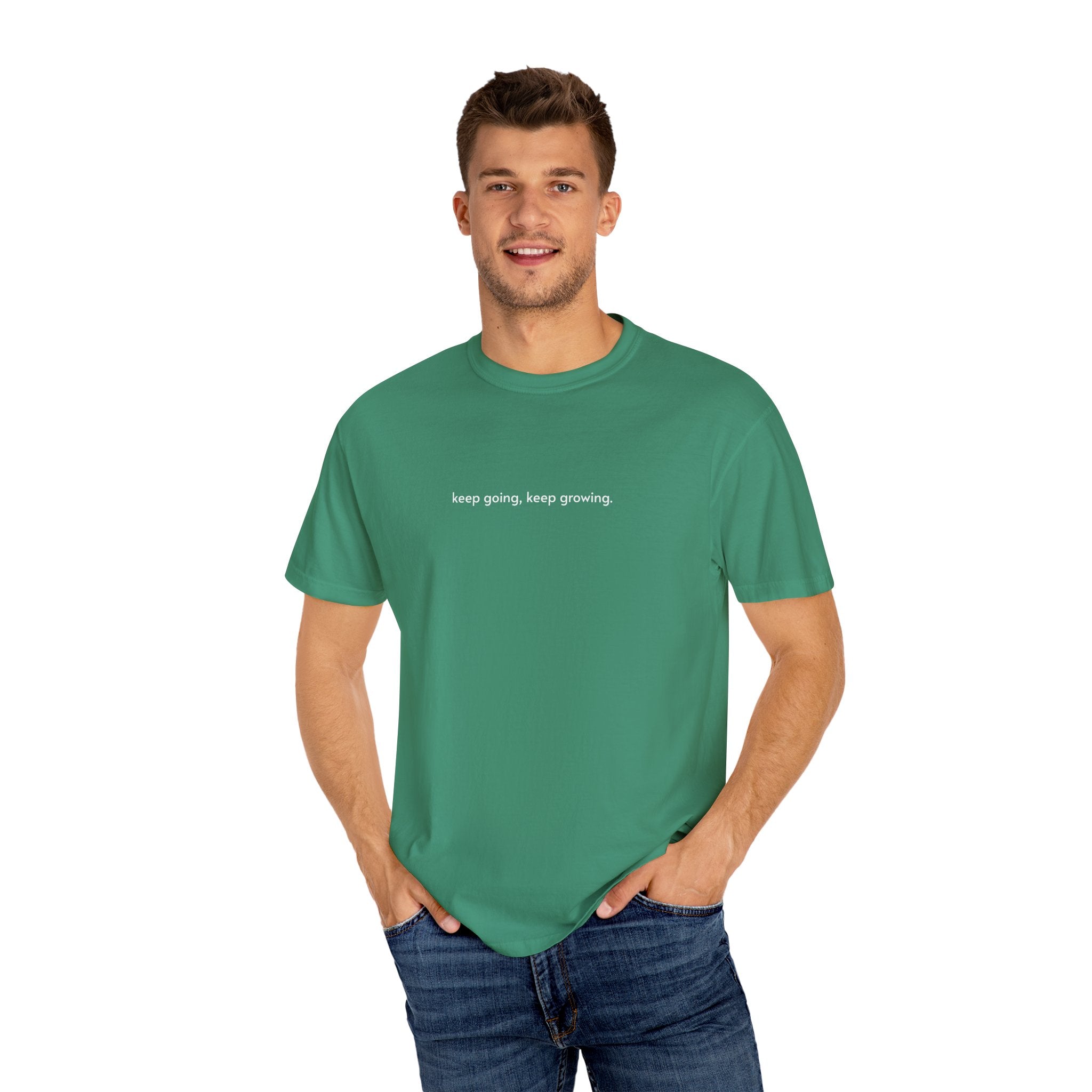 Garment-Dyed T-Shirt - Keep Going, Keep Growing