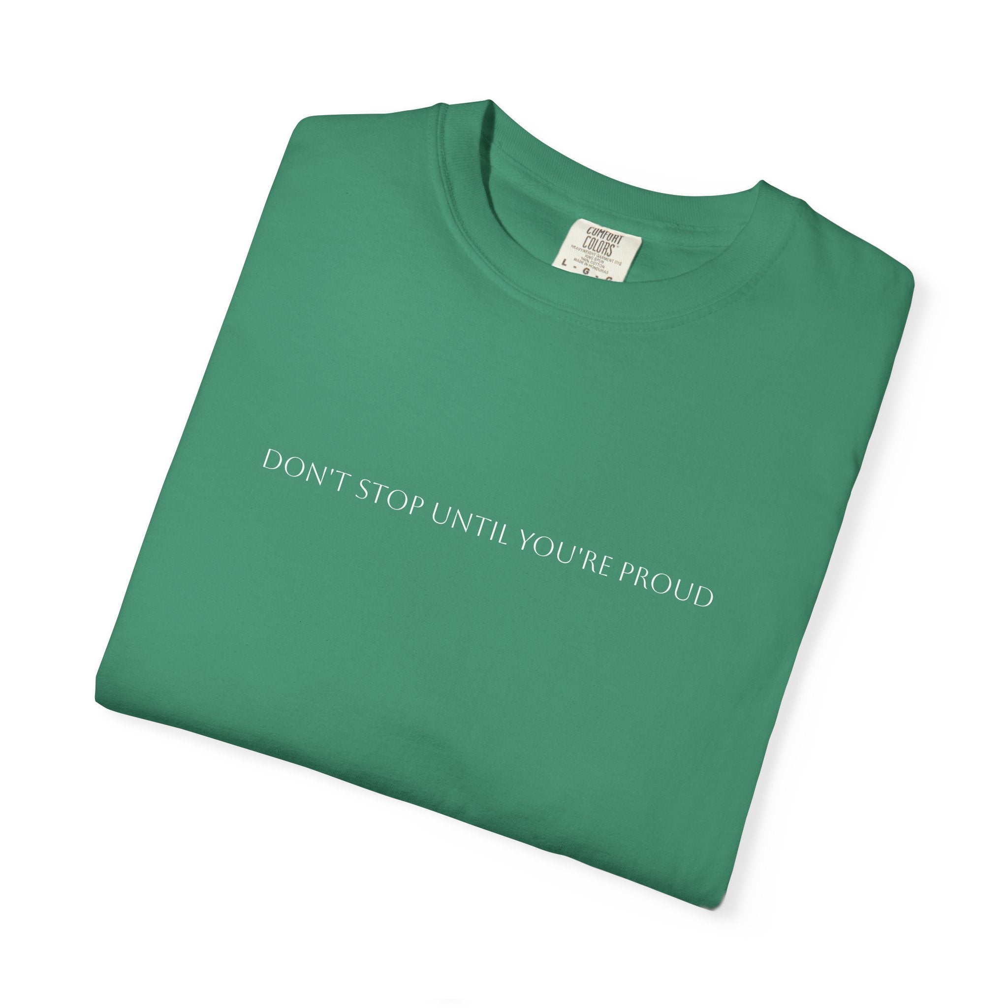 Inspirational Unisex T-Shirt - "Don't Stop Until You're Proud"