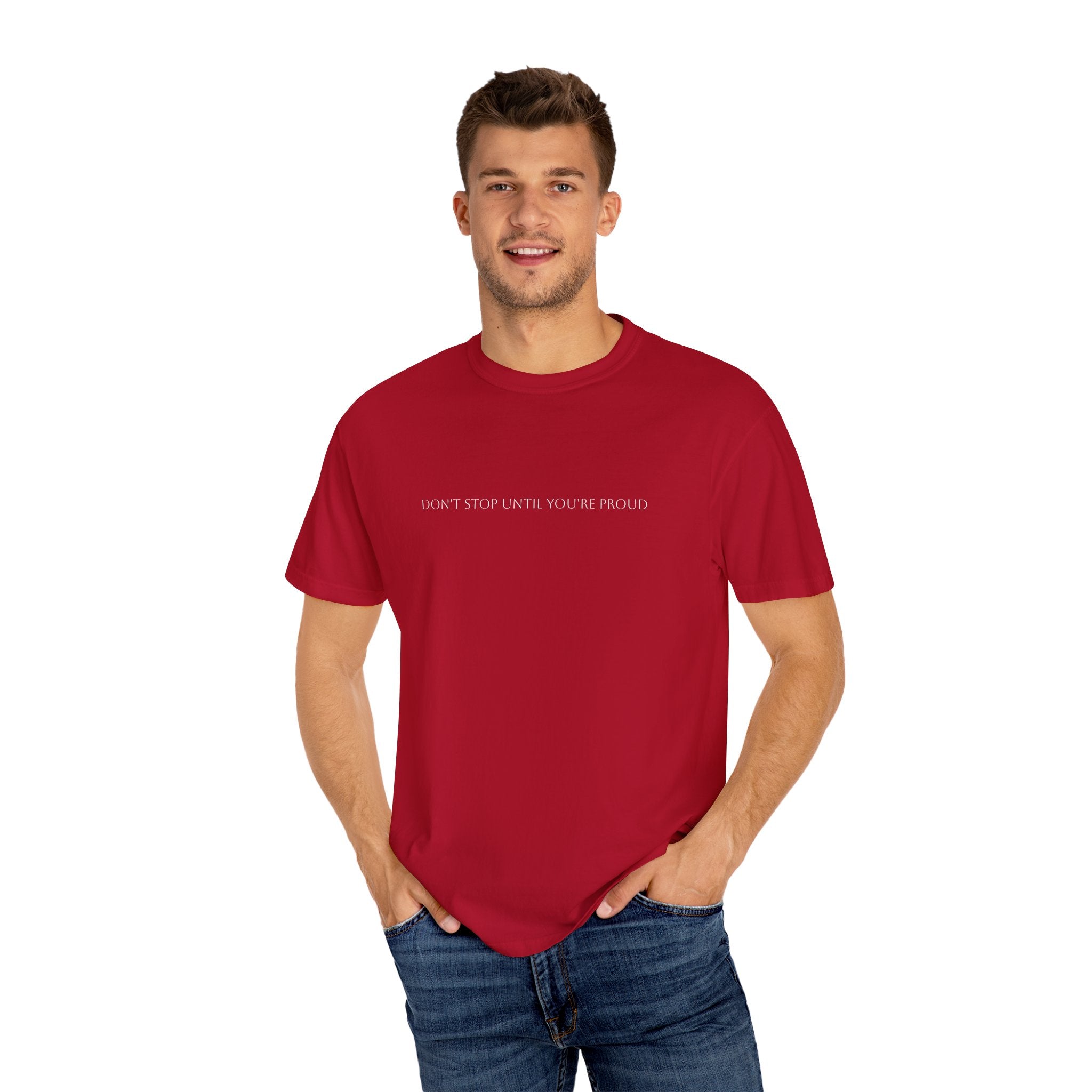 Inspirational Unisex T-Shirt - "Don't Stop Until You're Proud"