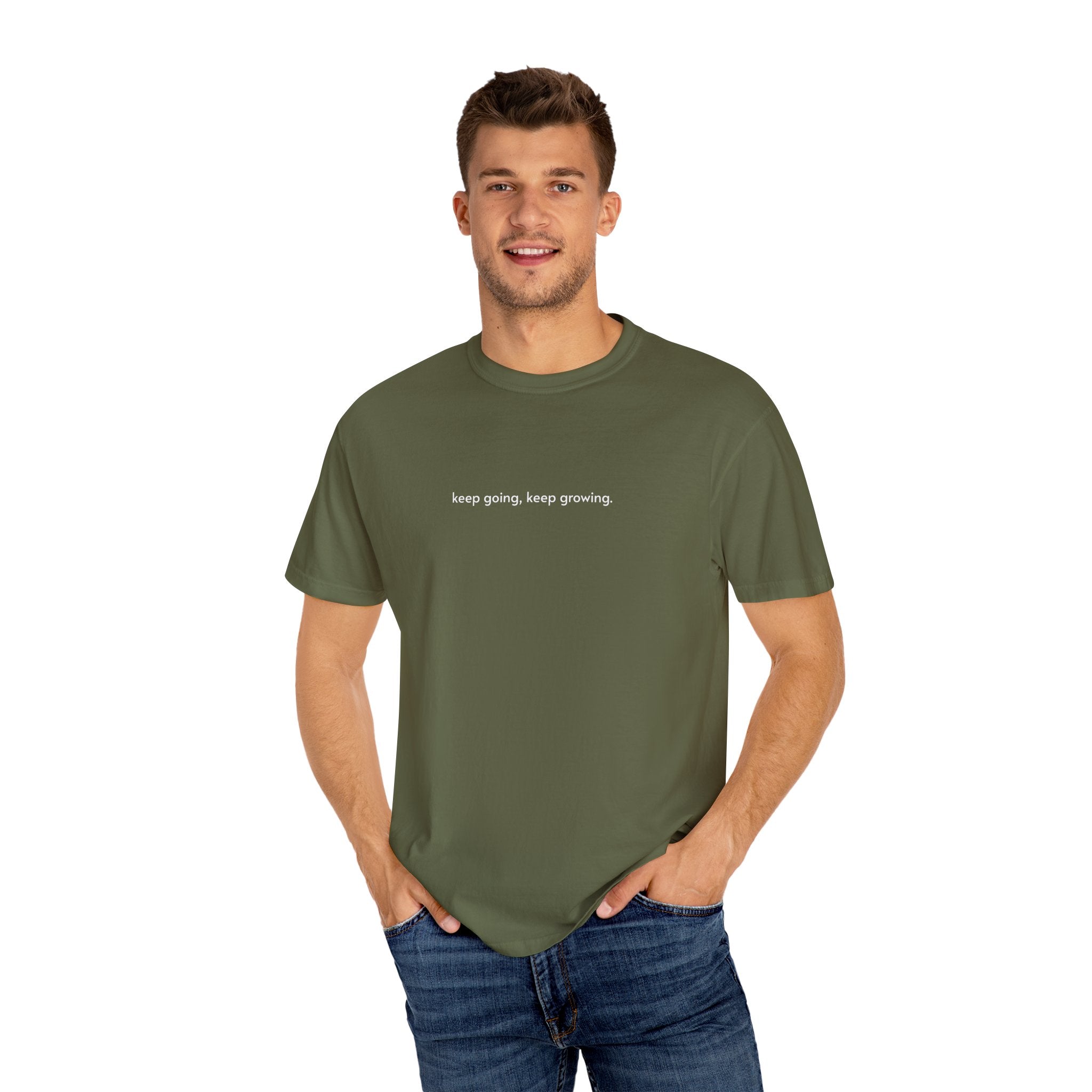 Garment-Dyed T-Shirt - Keep Going, Keep Growing