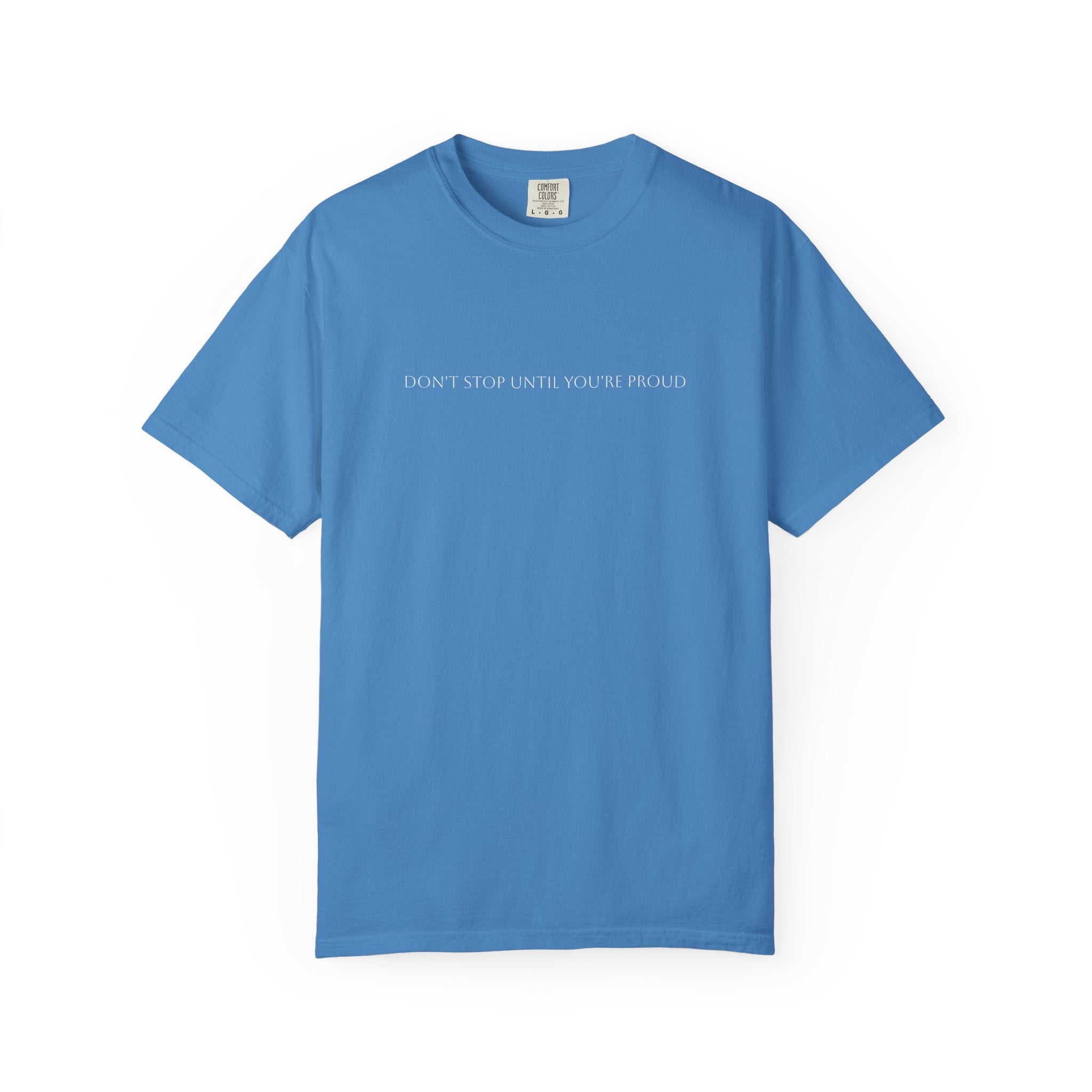 Inspirational Unisex T-Shirt - "Don't Stop Until You're Proud"