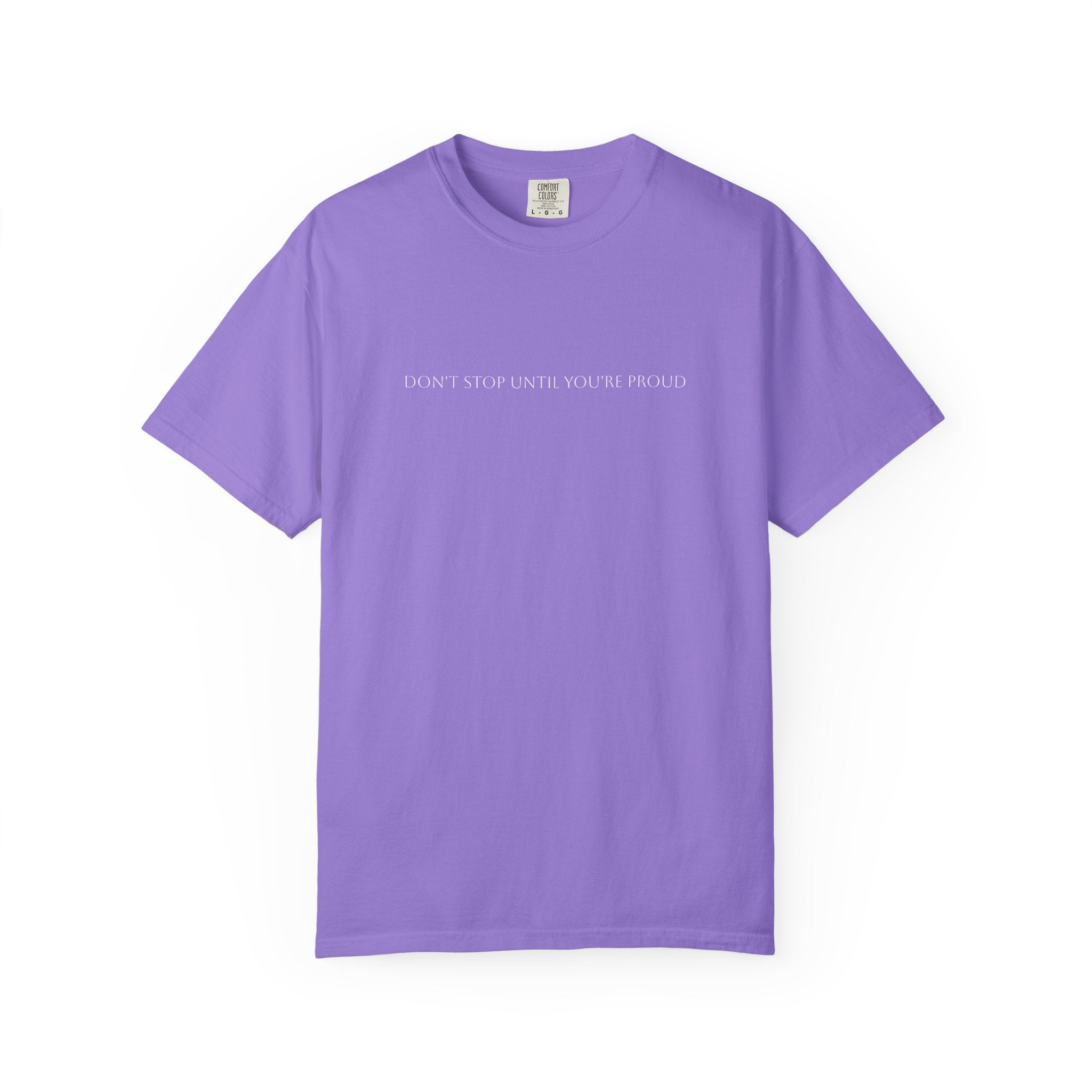 Inspirational Unisex T-Shirt - "Don't Stop Until You're Proud"