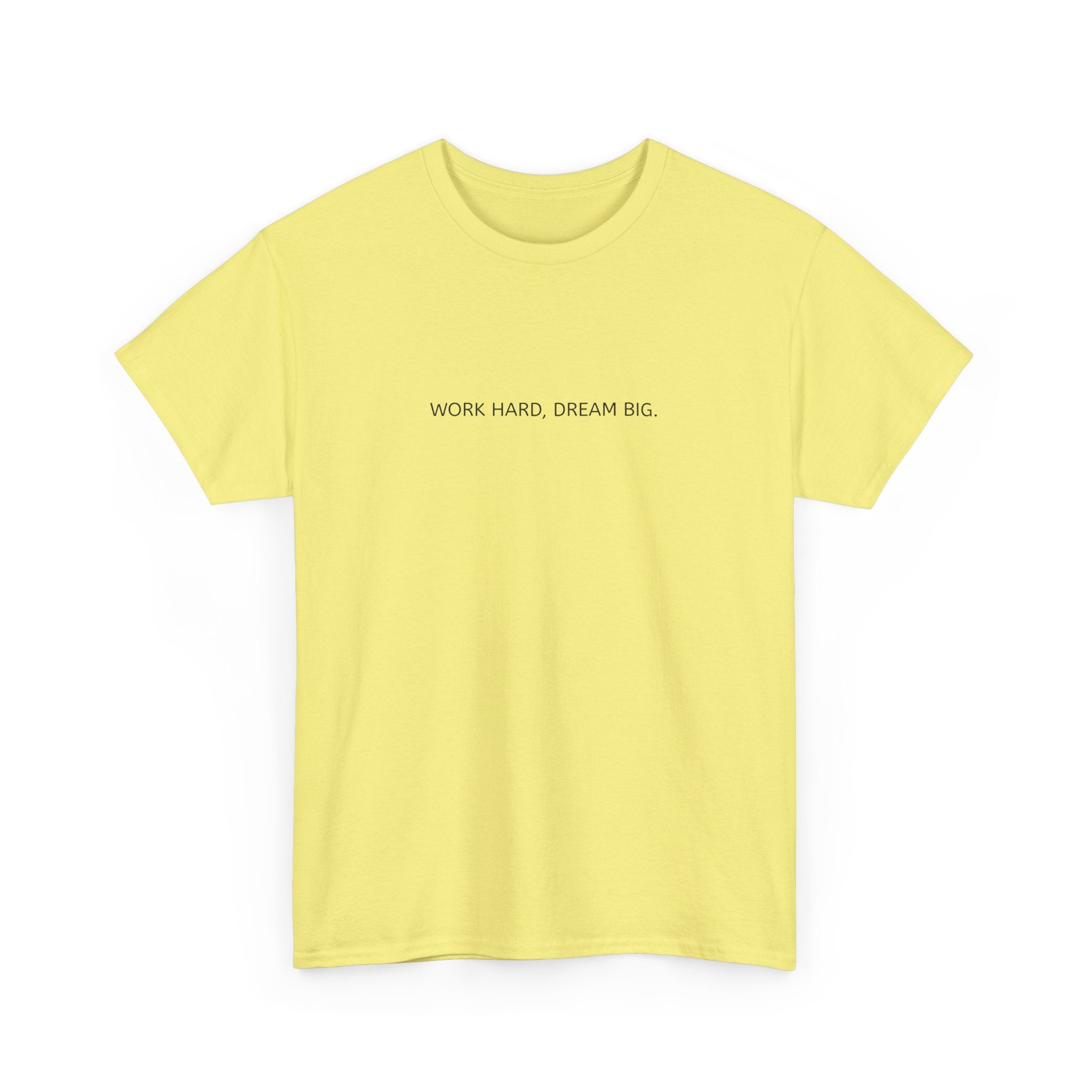 Motivational Unisex Heavy Cotton Tee - "WORK HARD, DREAM BIG"