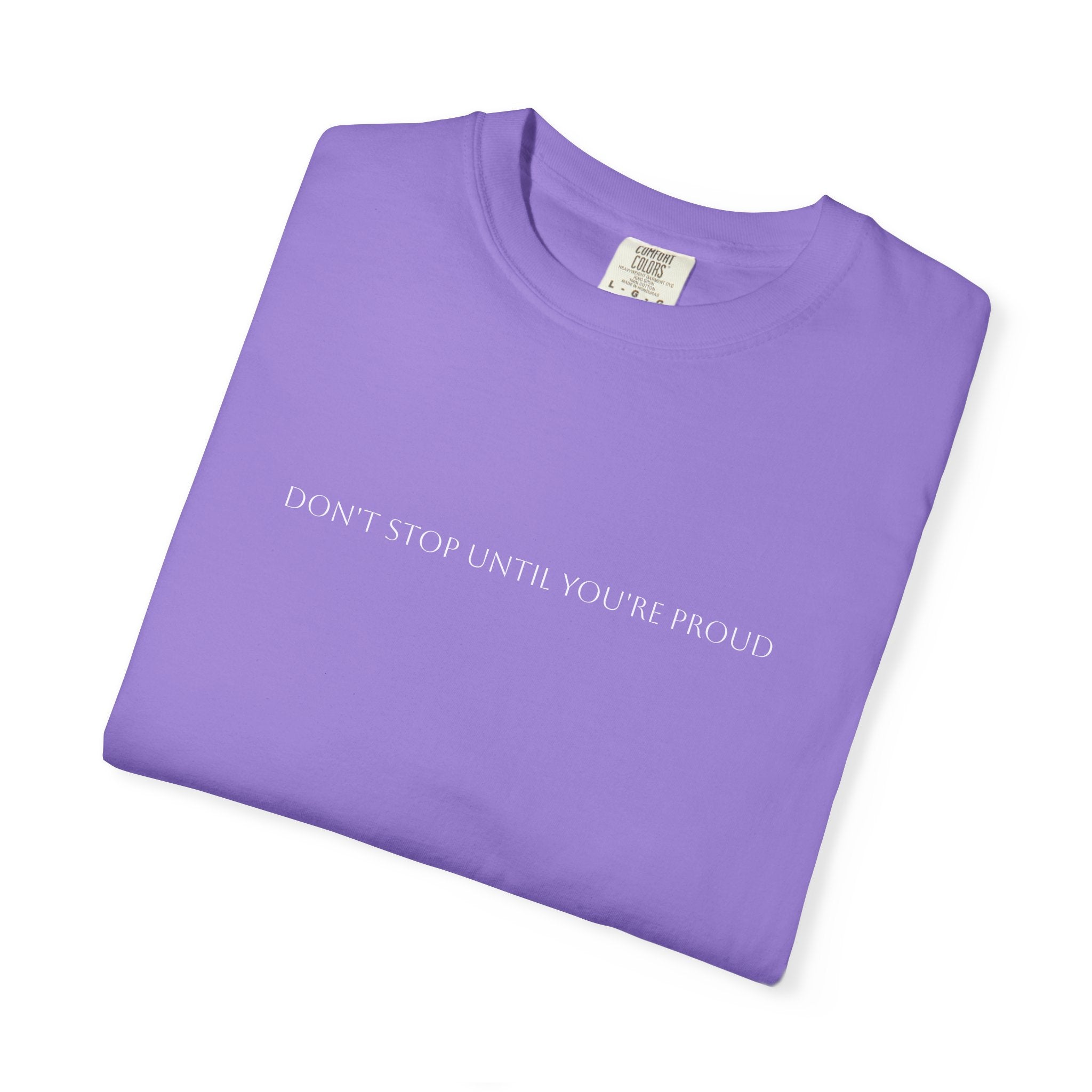 Inspirational Unisex T-Shirt - "Don't Stop Until You're Proud"