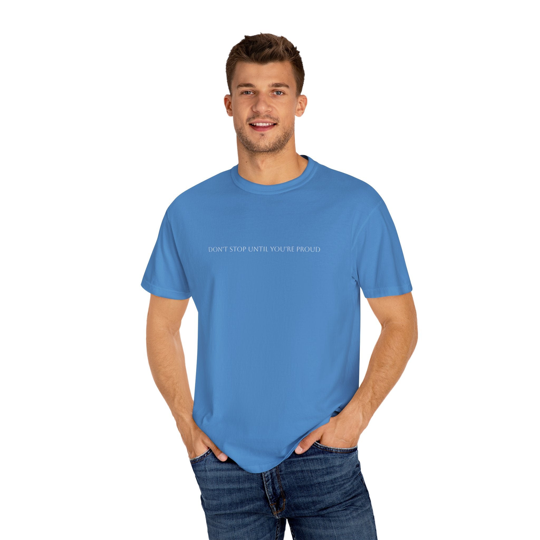 Inspirational Unisex T-Shirt - "Don't Stop Until You're Proud"