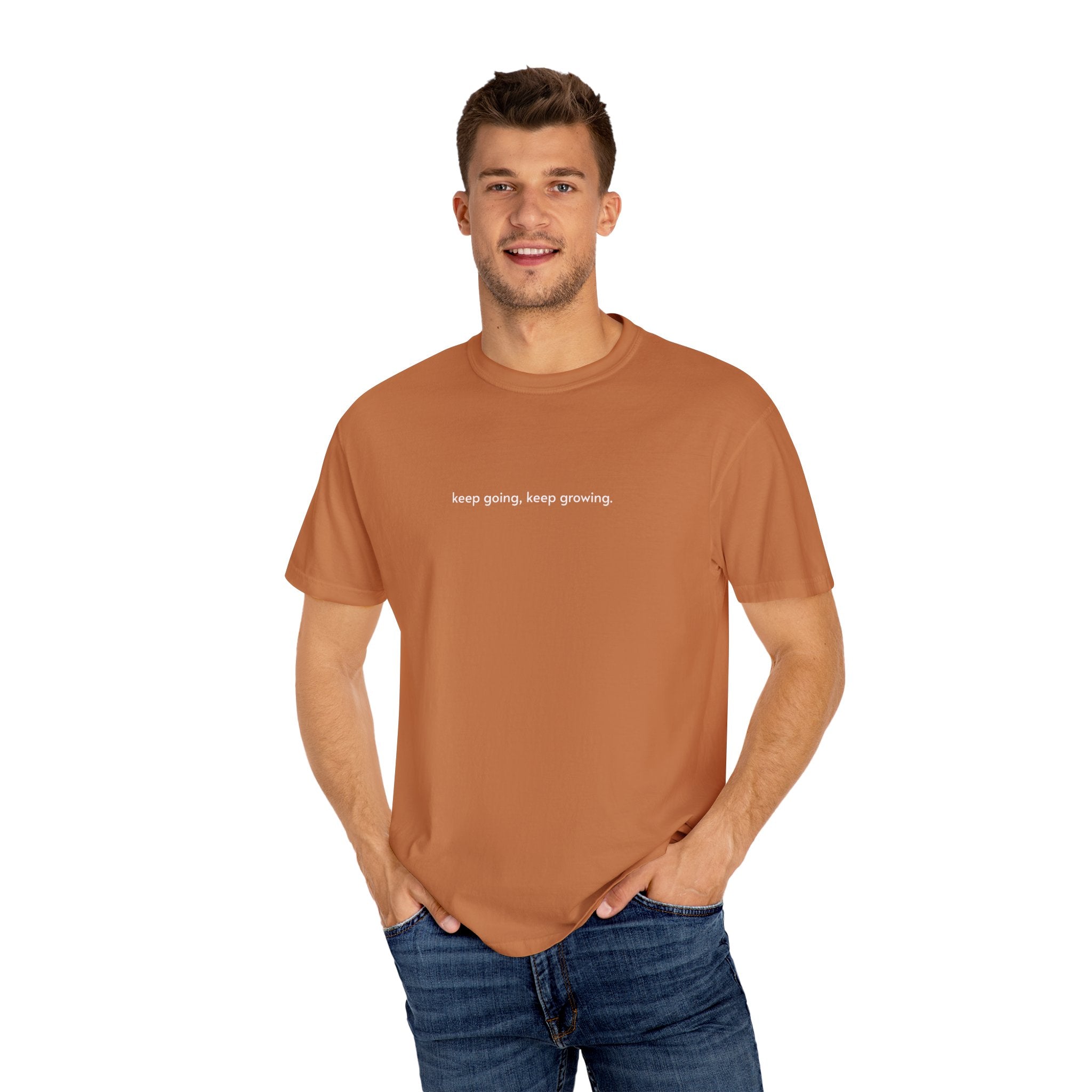 Garment-Dyed T-Shirt - Keep Going, Keep Growing