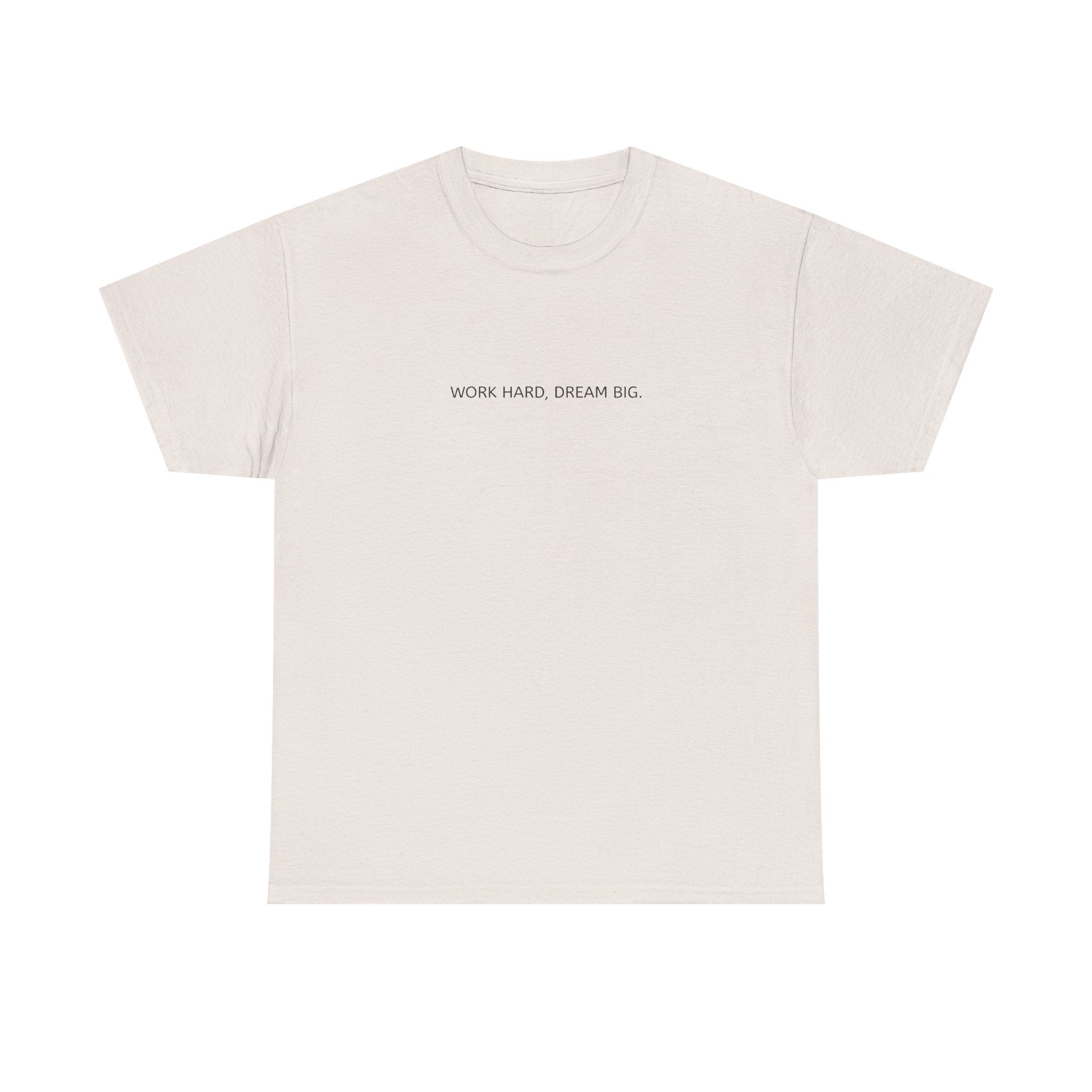 Motivational Unisex Heavy Cotton Tee - "WORK HARD, DREAM BIG"