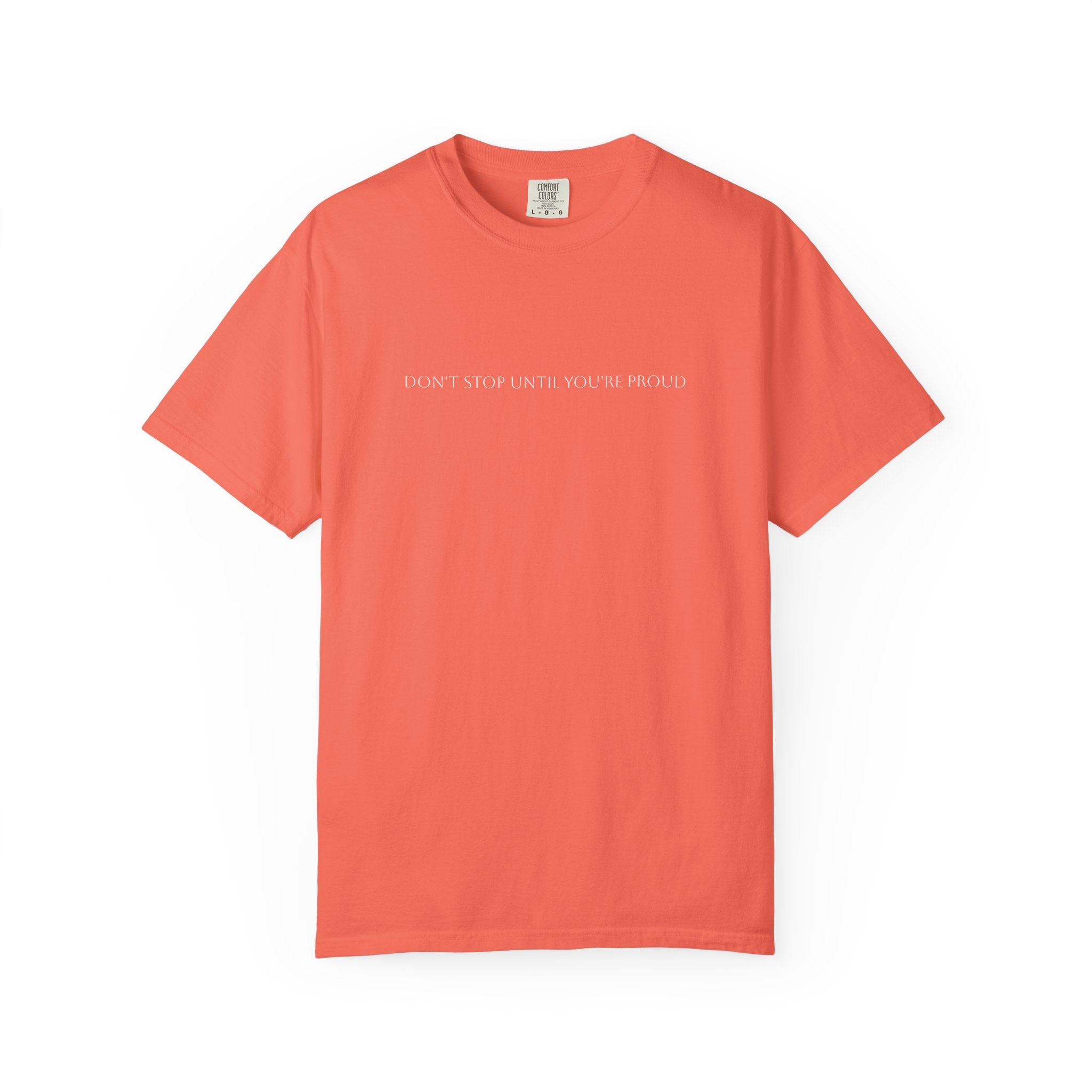 Inspirational Unisex T-Shirt - "Don't Stop Until You're Proud"
