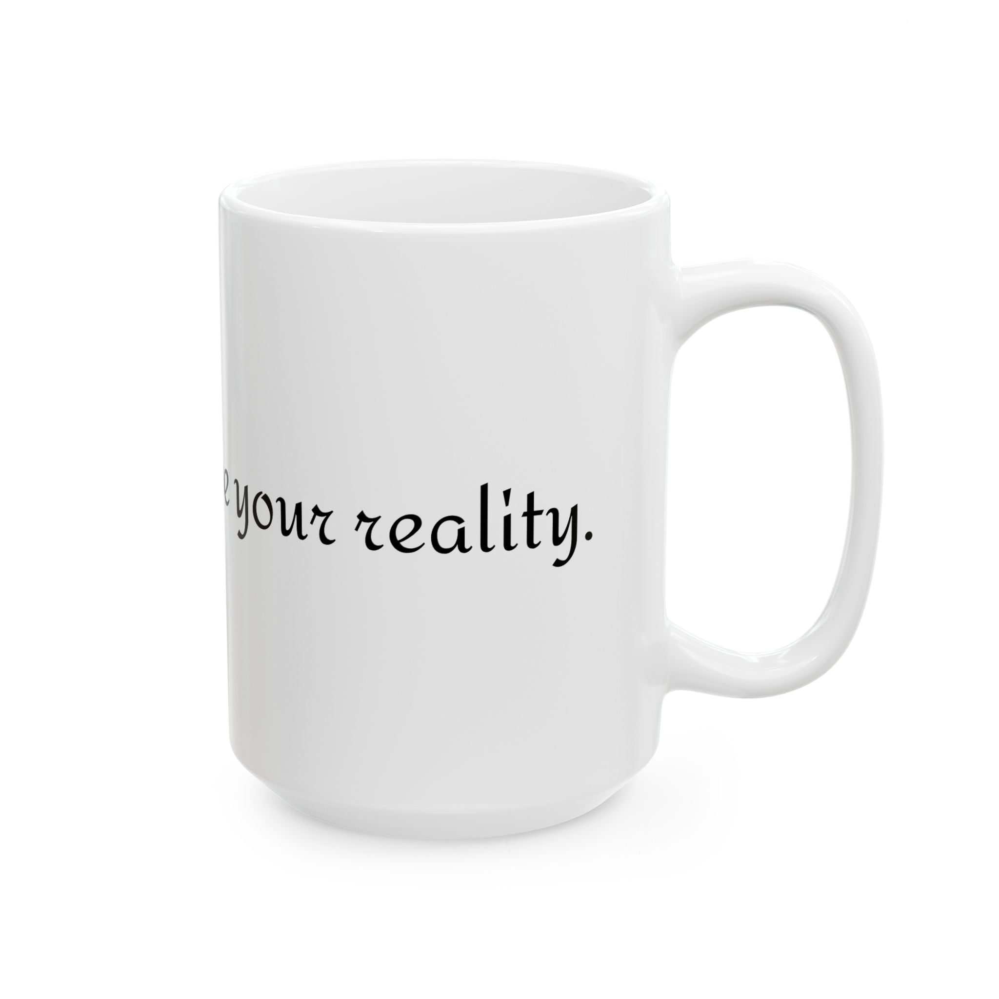 Mug - Your Words Shape Your Reality - Inspirational Quote Gift