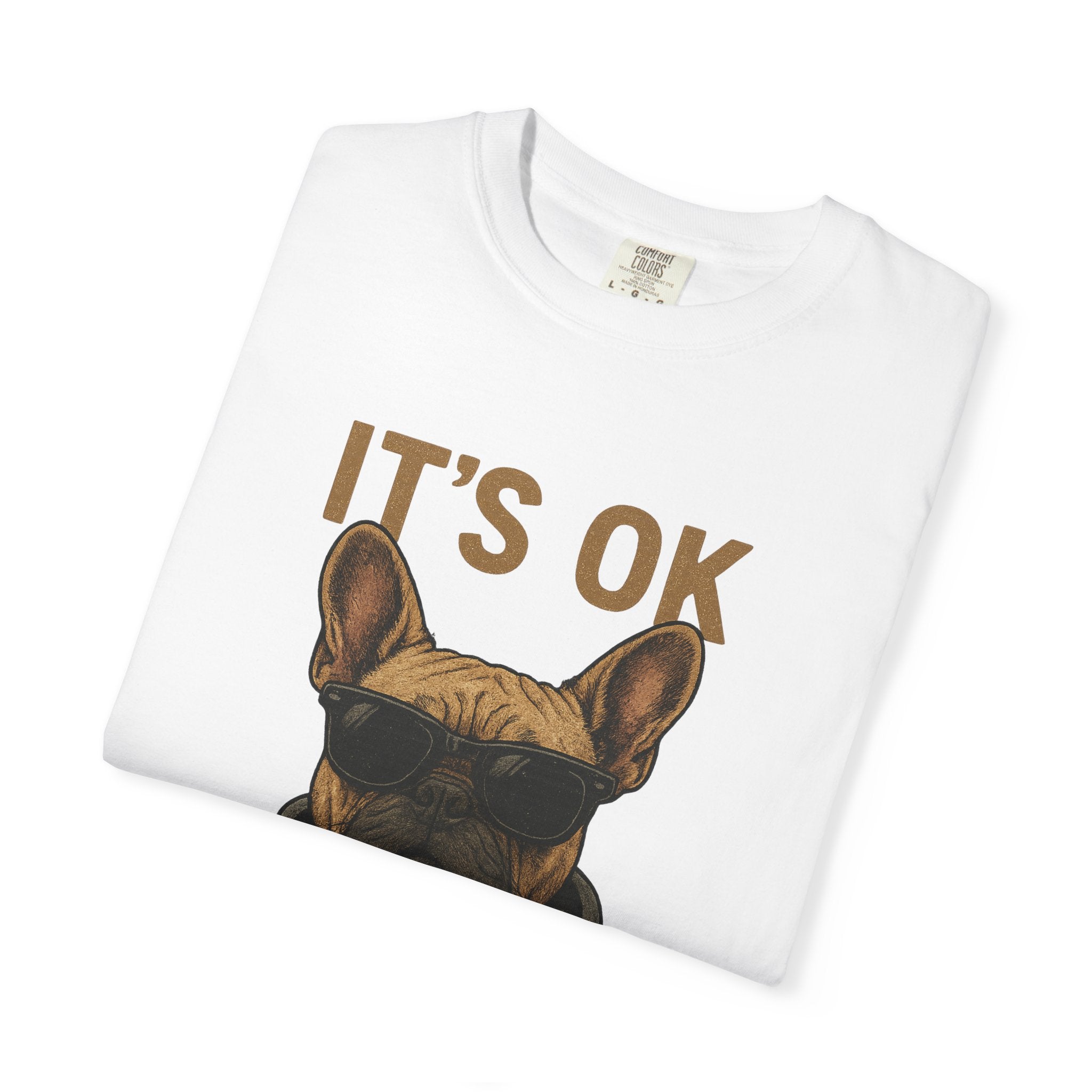 Funny French Bulldog T-Shirt - It's OK to Be Different - Unisex Garment-Dyed Tee