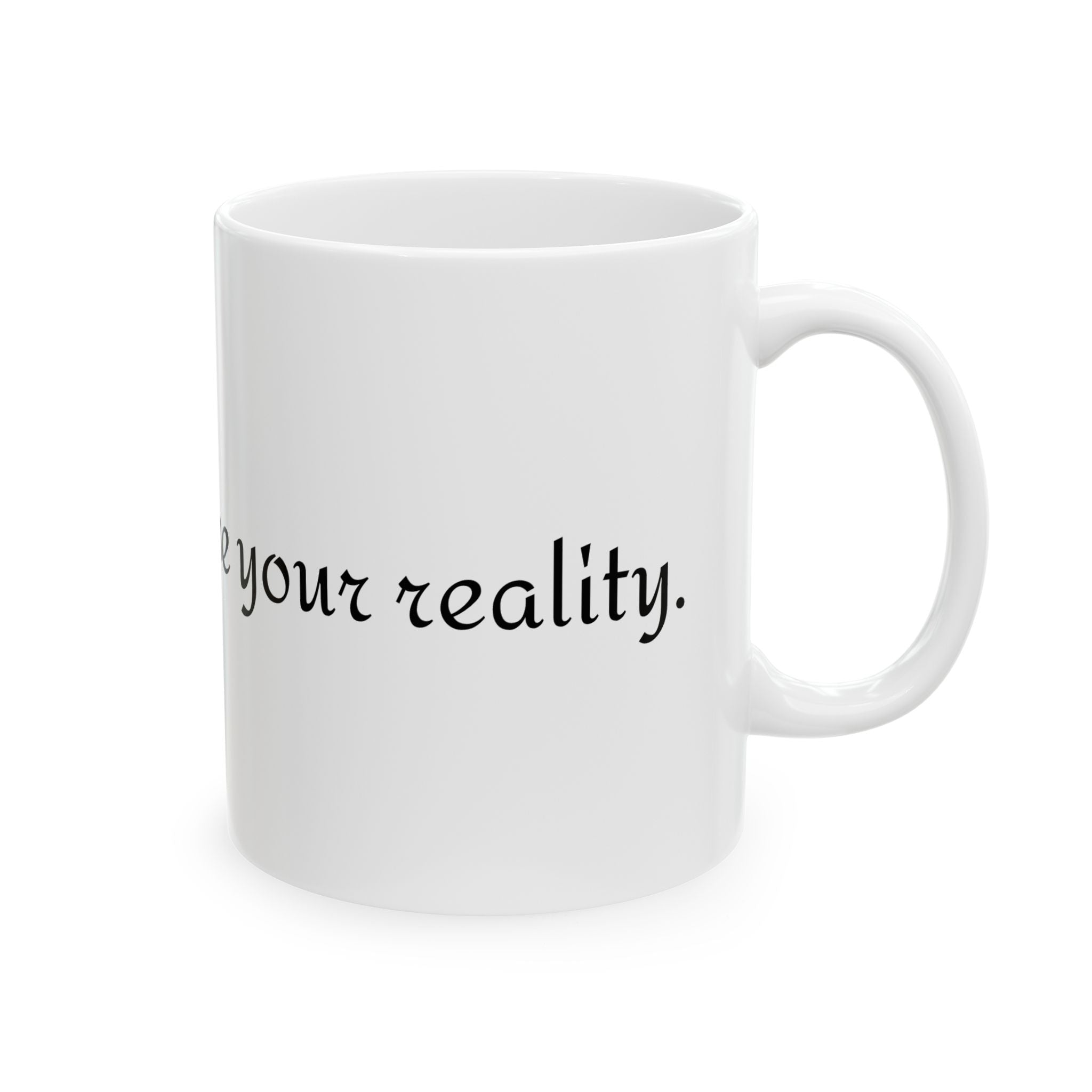 Mug - Your Words Shape Your Reality - Inspirational Quote Gift